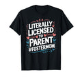 Licensed To Parent Literally T-Shirt - Fun Novelty Design for Adults - T-Shirt, Sweatshirt, Hoodie