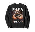 Papa Bear Funny Bears Animal Lover Sweatshirt - Streetwear Style Unisex - T-Shirt, Sweatshirt, Hoodie
