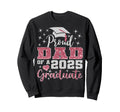 Super Proud Dad 2025 Graduate Sweatshirt - Custom Art Print Men Women - T-Shirt, Sweatshirt, Hoodie