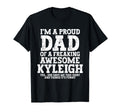 Dad Kyleigh Personalized Name Funny T-Shirt - Custom Art Print Men Women - T-Shirt, Sweatshirt, Hoodie