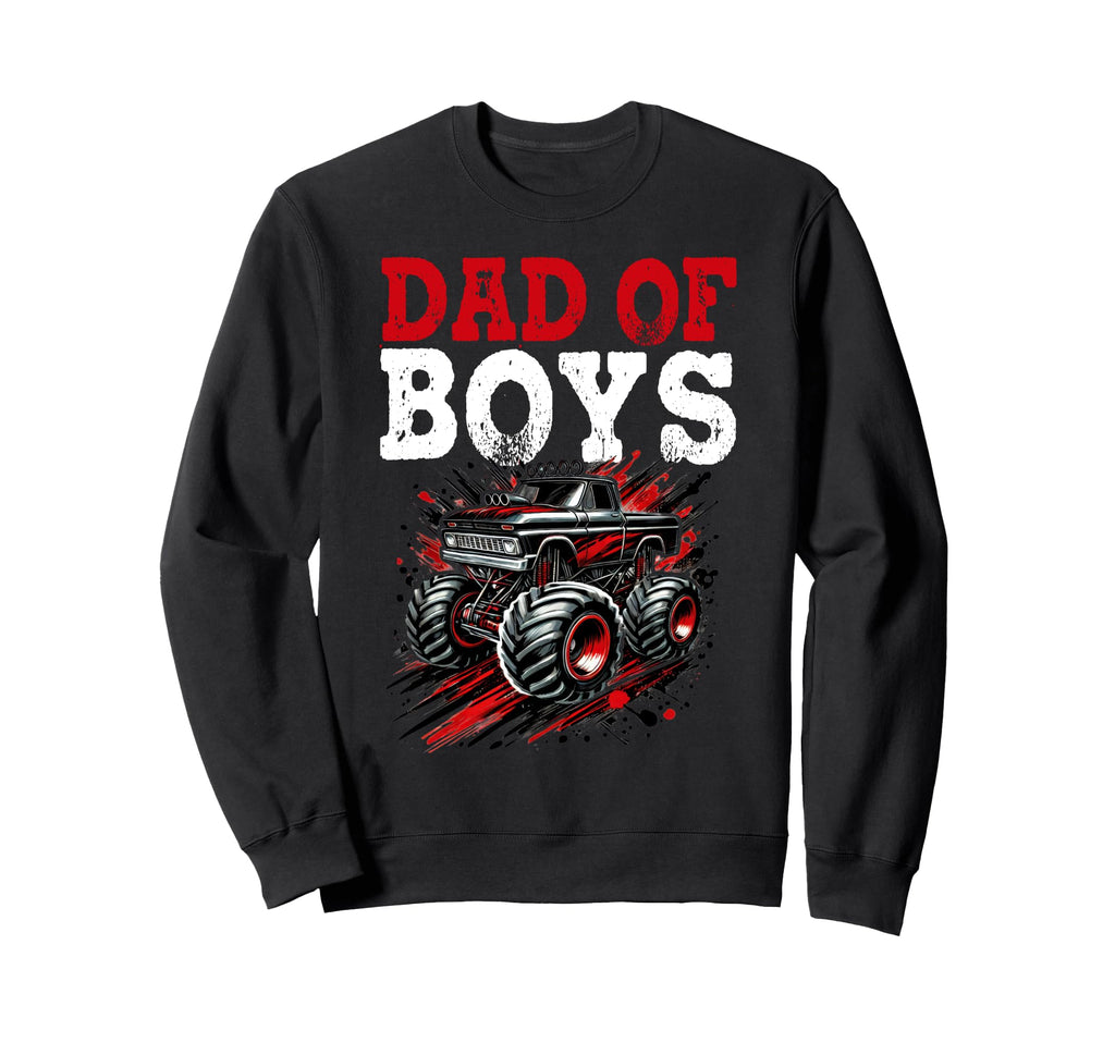 Monster Truck Dad Fathers Day Sweatshirt - Fun Novelty Design for Adults - T-Shirt, Sweatshirt, Hoodie