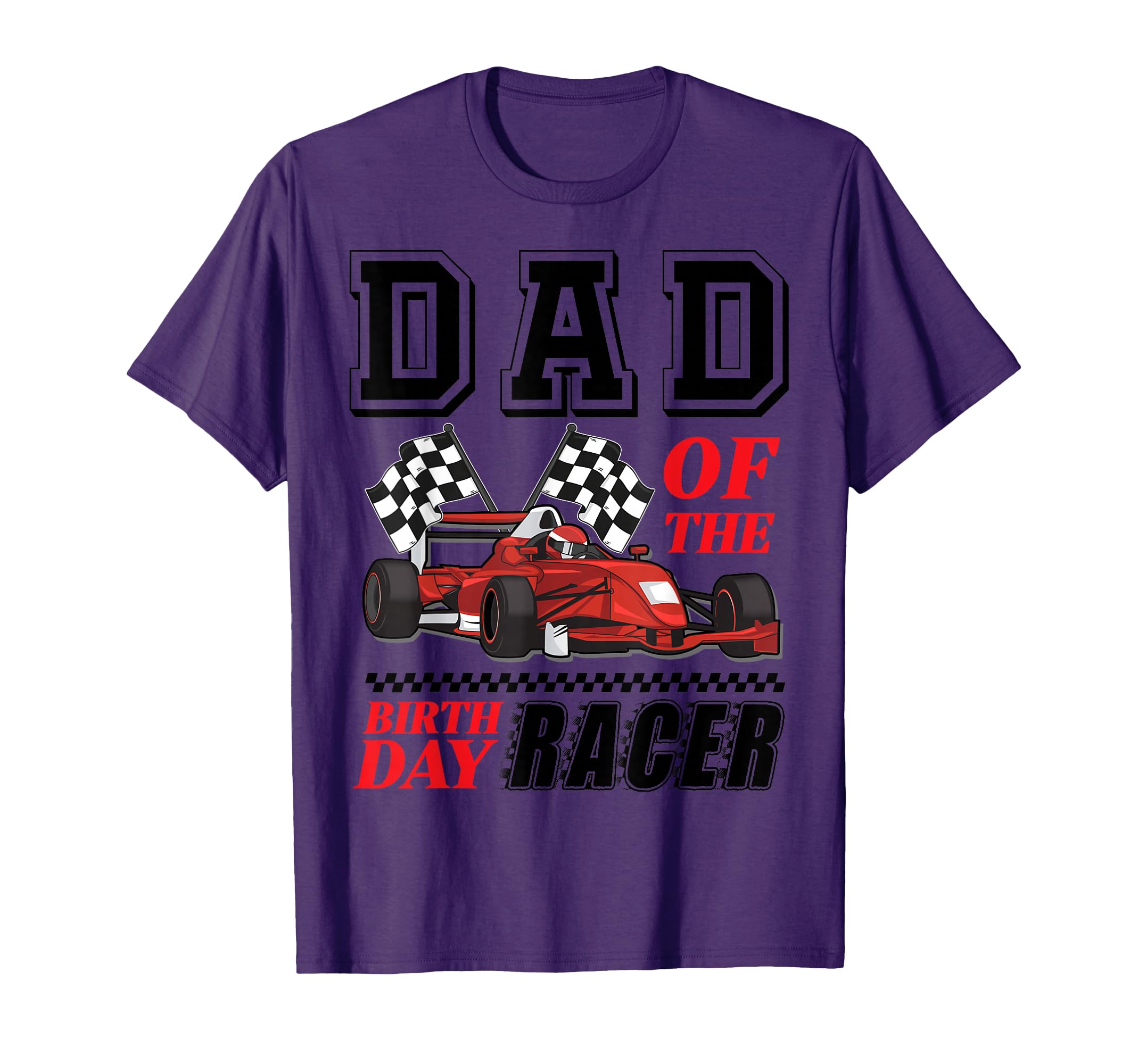 Race Car Party Dad Birthday Racer Racing T-Shirt - Unique Graphic Unisex - T-Shirt, Sweatshirt, Hoodie