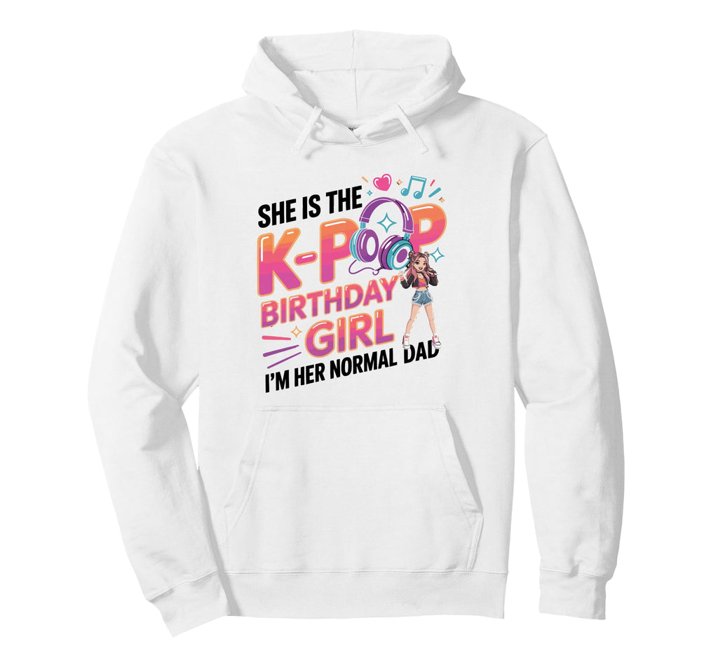 K Pop Birthday Outfit Korean Music Dad Kpop Hoodie - Trendy Graphic Unisex - T-Shirt, Sweatshirt, Hoodie