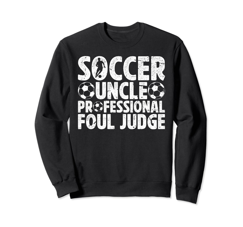 Soccer Uncle Foul Judge Uncle Sweatshirt - Minimalist Print Men Women - T-Shirt, Sweatshirt, Hoodie