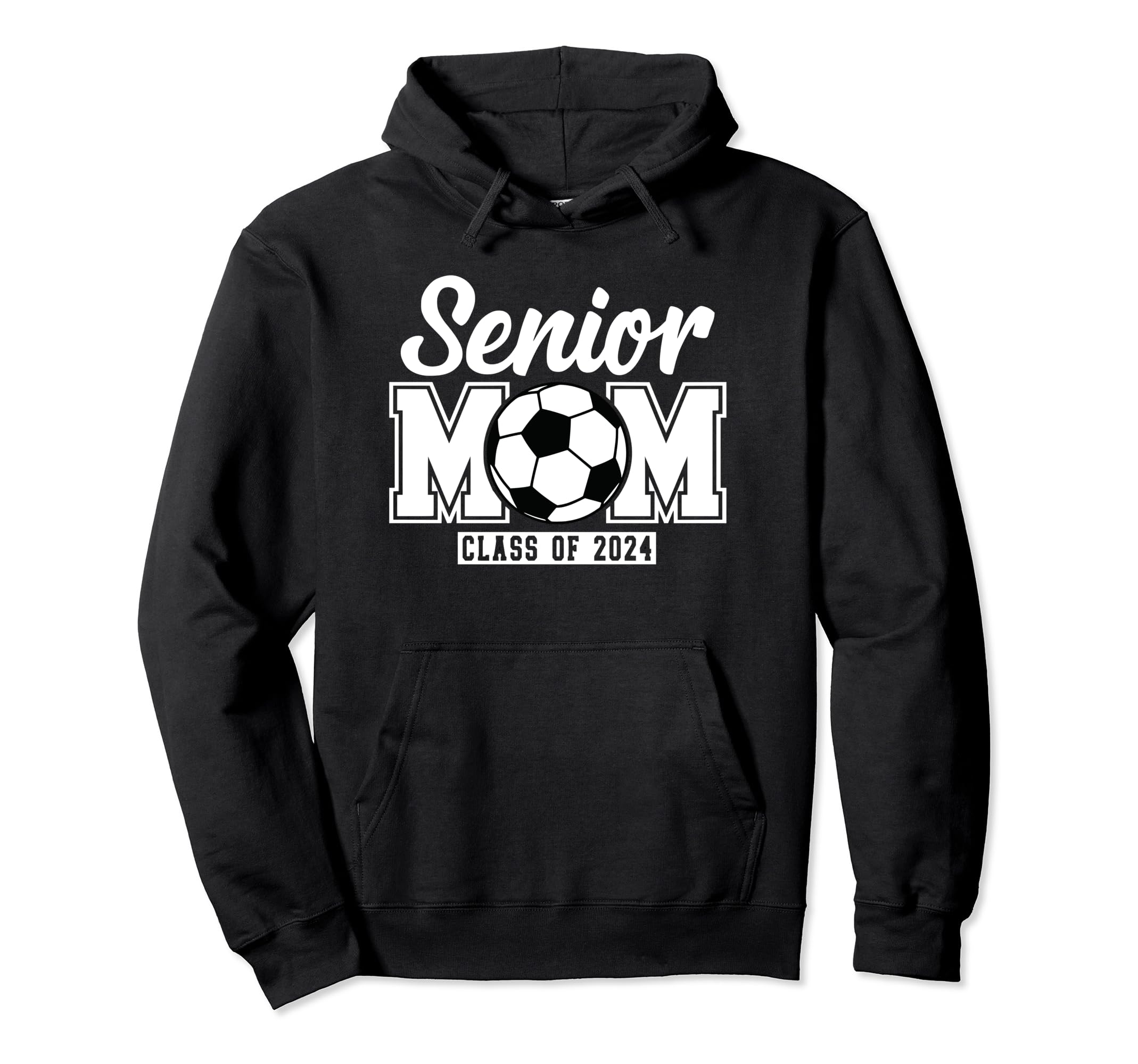 Senior Mom Class 2024 Soccer Proud Parents Hoodie - Trendy Graphic Unisex - T-Shirt, Sweatshirt, Hoodie