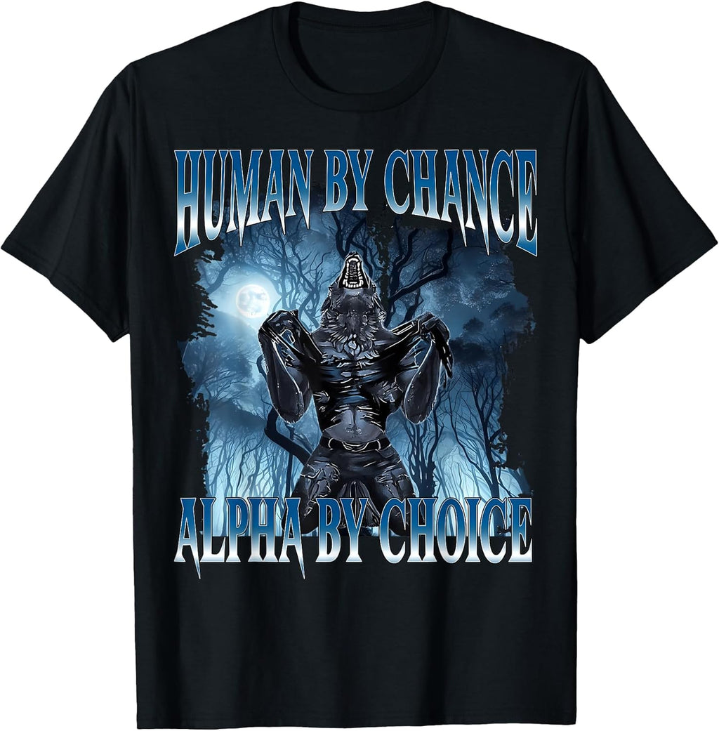 Human by Chance Alpha Choice Funny Cringe Wolf Meme - Adult & Kids T-Shirts, Sweatshirts & Hoodies apparel design preview 1