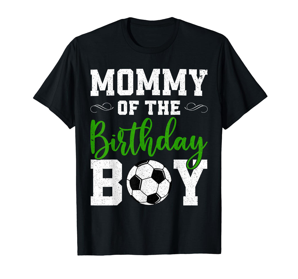 Mommy Birthday Matching Soccer T-Shirt - Custom Art Print Men Women - T-Shirt, Sweatshirt, Hoodie