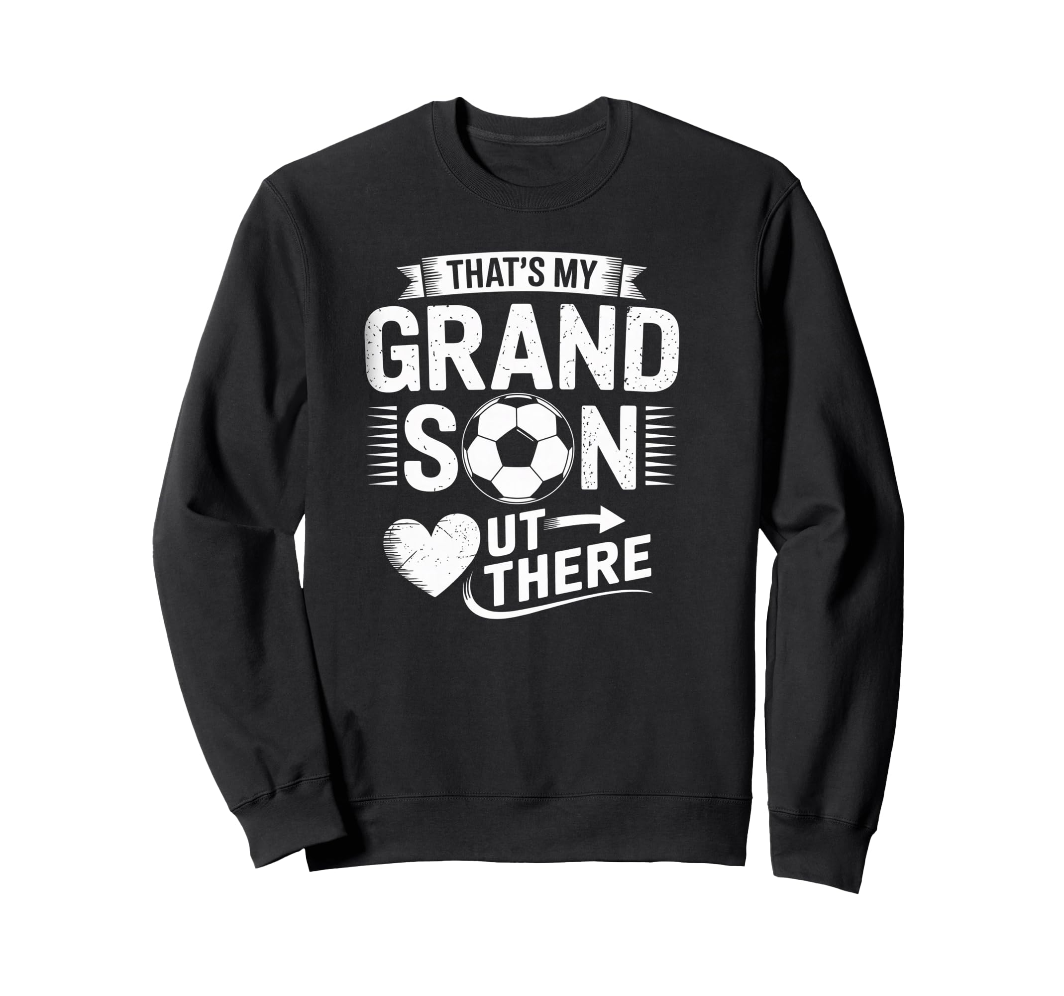 Thats My Grandson Out There Sweatshirt - Streetwear Style for Adults - T-Shirt, Sweatshirt, Hoodie