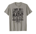 Why Do Plants Hate Math Funny Dad Jokes T-Shirt - Novelty Apparel Unisex - T-Shirt, Sweatshirt, Hoodie