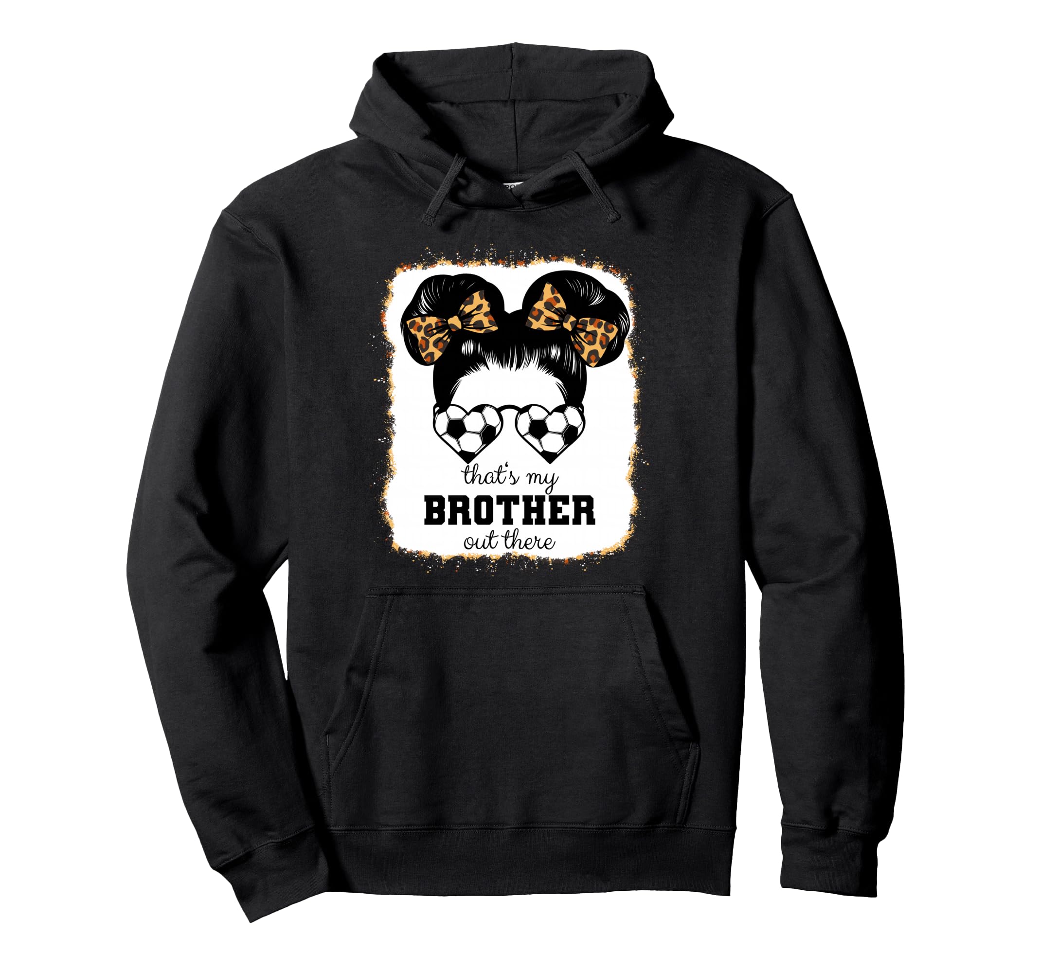 Soccer Sister Leopard Bleached Thats My Hoodie - Custom Art Print Unisex - T-Shirt, Sweatshirt, Hoodie