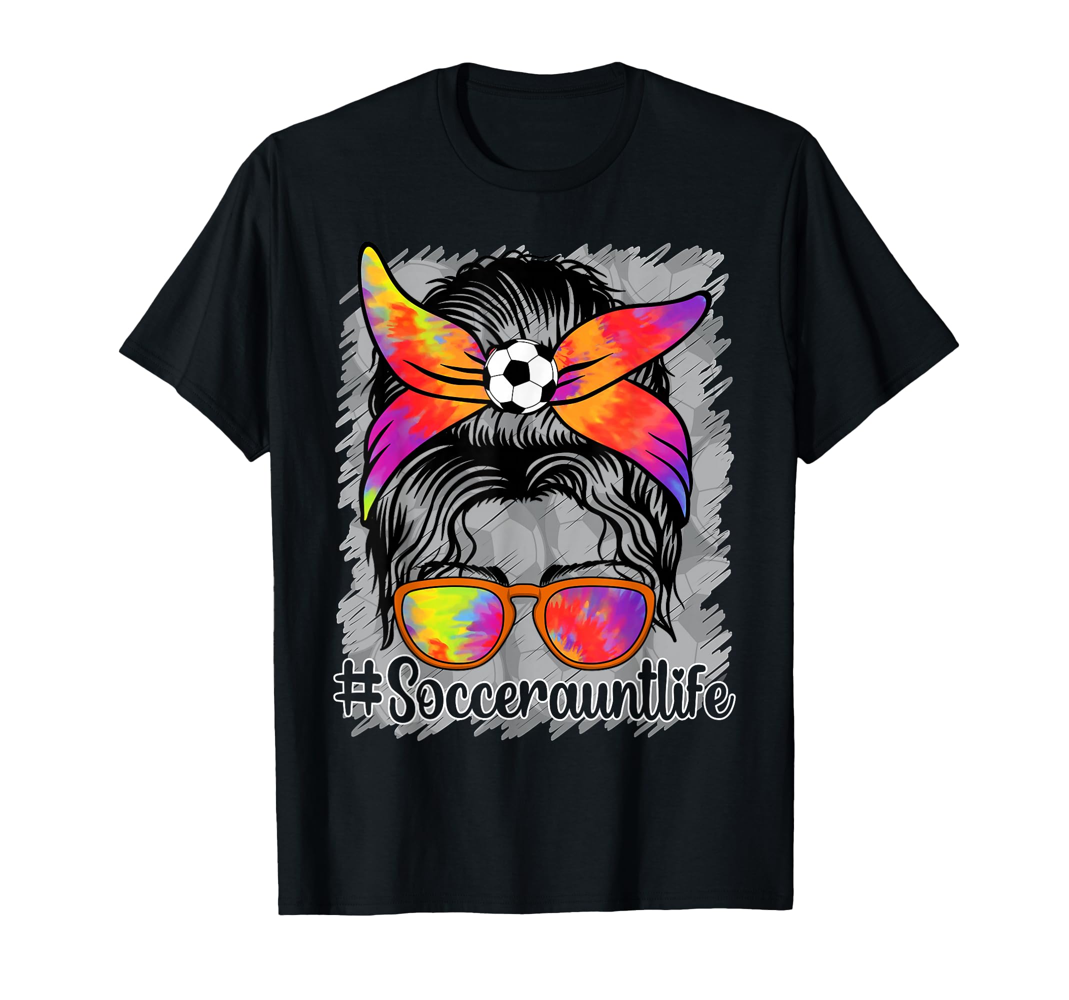 Soccer Aunt Life Messy Bun Proud Soccer T-Shirt - Graphic Print Men Women - T-Shirt, Sweatshirt, Hoodie