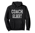 Coach Gilbert Custom Football Soccer Hoodie - Streetwear Style Unisex - T-Shirt, Sweatshirt, Hoodie