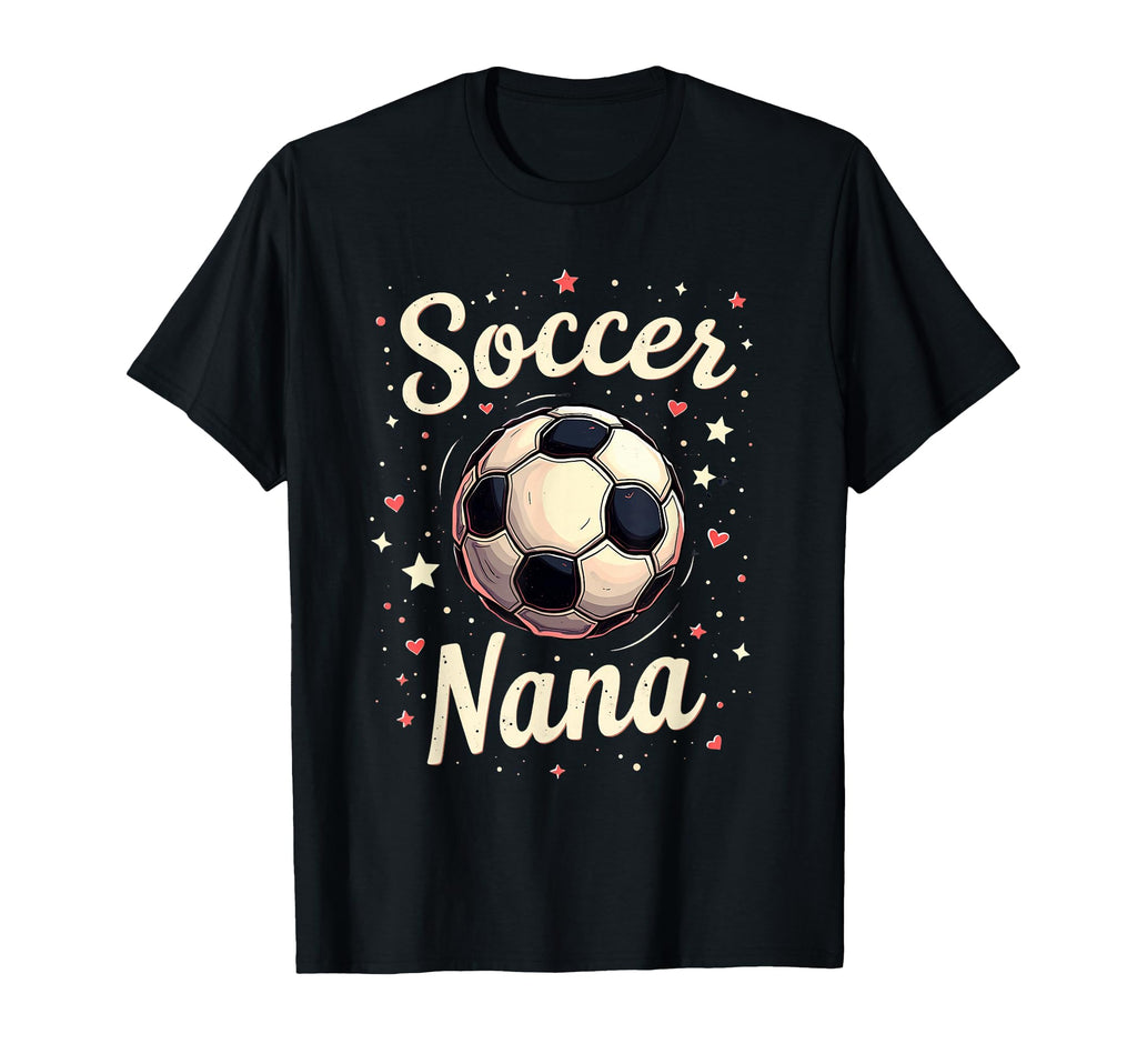 Proud Soccer Nana Funny Grandma T-Shirt - Custom Art Print for Adults - T-Shirt, Sweatshirt, Hoodie