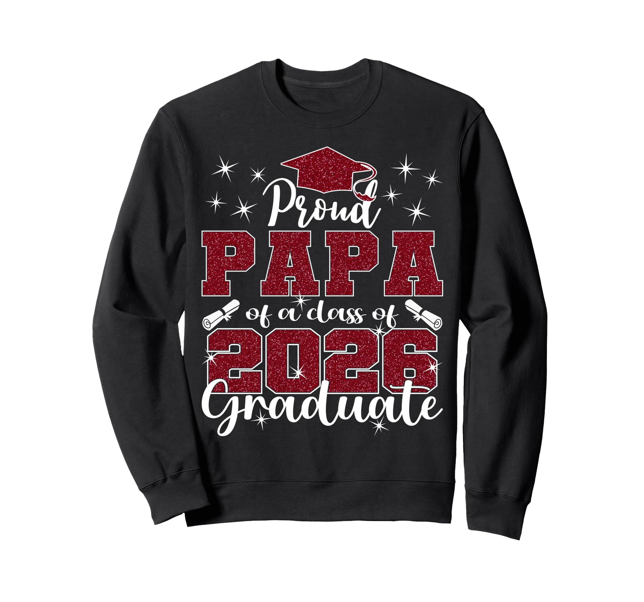 Super Proud Papa 2026 Graduate Senior Sweatshirt - Graphic Print Men Women - T-Shirt, Sweatshirt, Hoodie