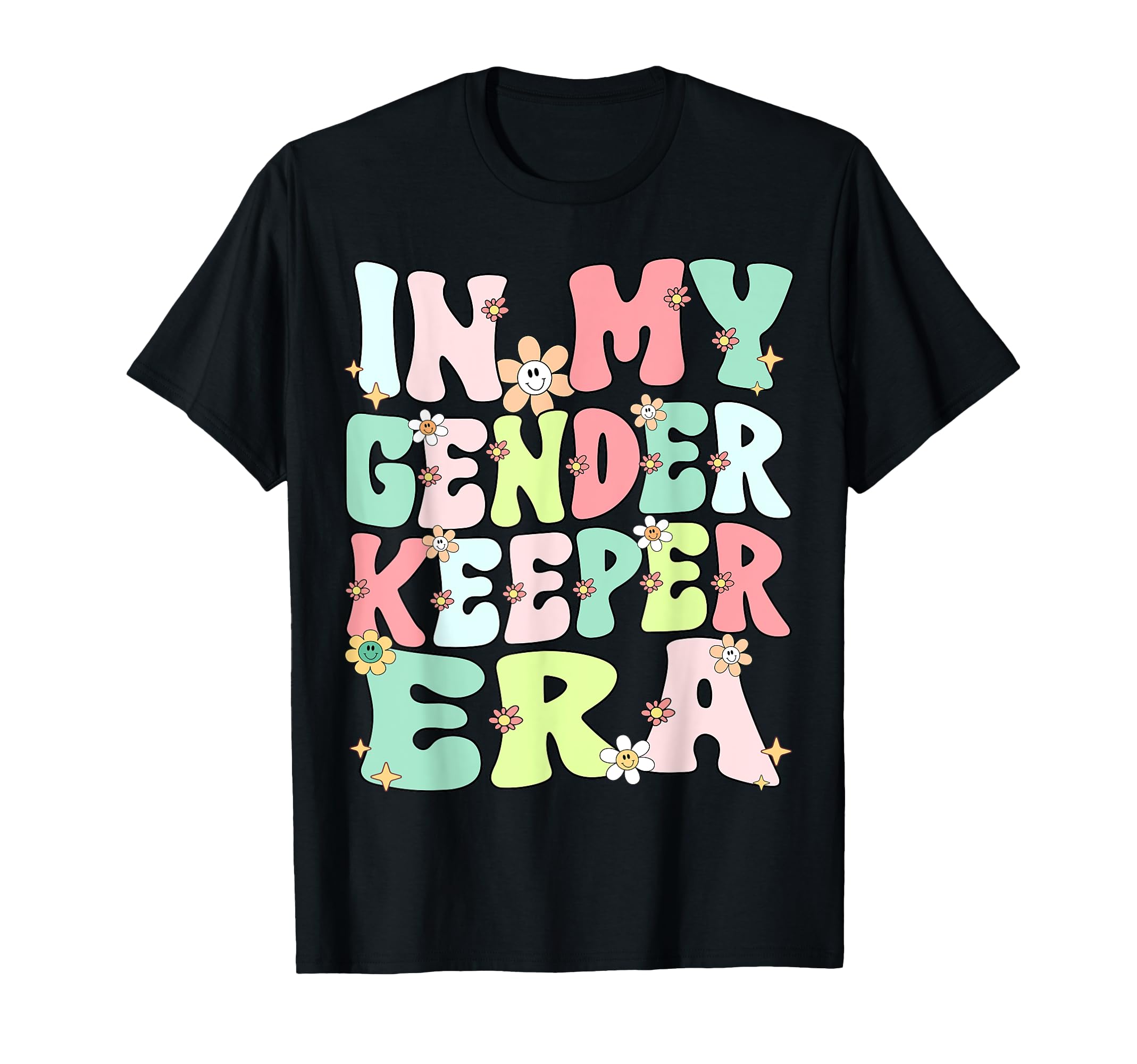 My Gender Keeper Era Groovy Keeper T-Shirt - Fun Novelty Design Unisex - T-Shirt, Sweatshirt, Hoodie