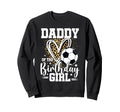Daddy Birthday Soccer Ball Dad Sweatshirt - Fun Novelty Design Men Women - T-Shirt, Sweatshirt, Hoodie