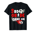 3Rd Grade Game Funny Soccer First Day T-Shirt - Custom Art Print Unisex - T-Shirt, Sweatshirt, Hoodie