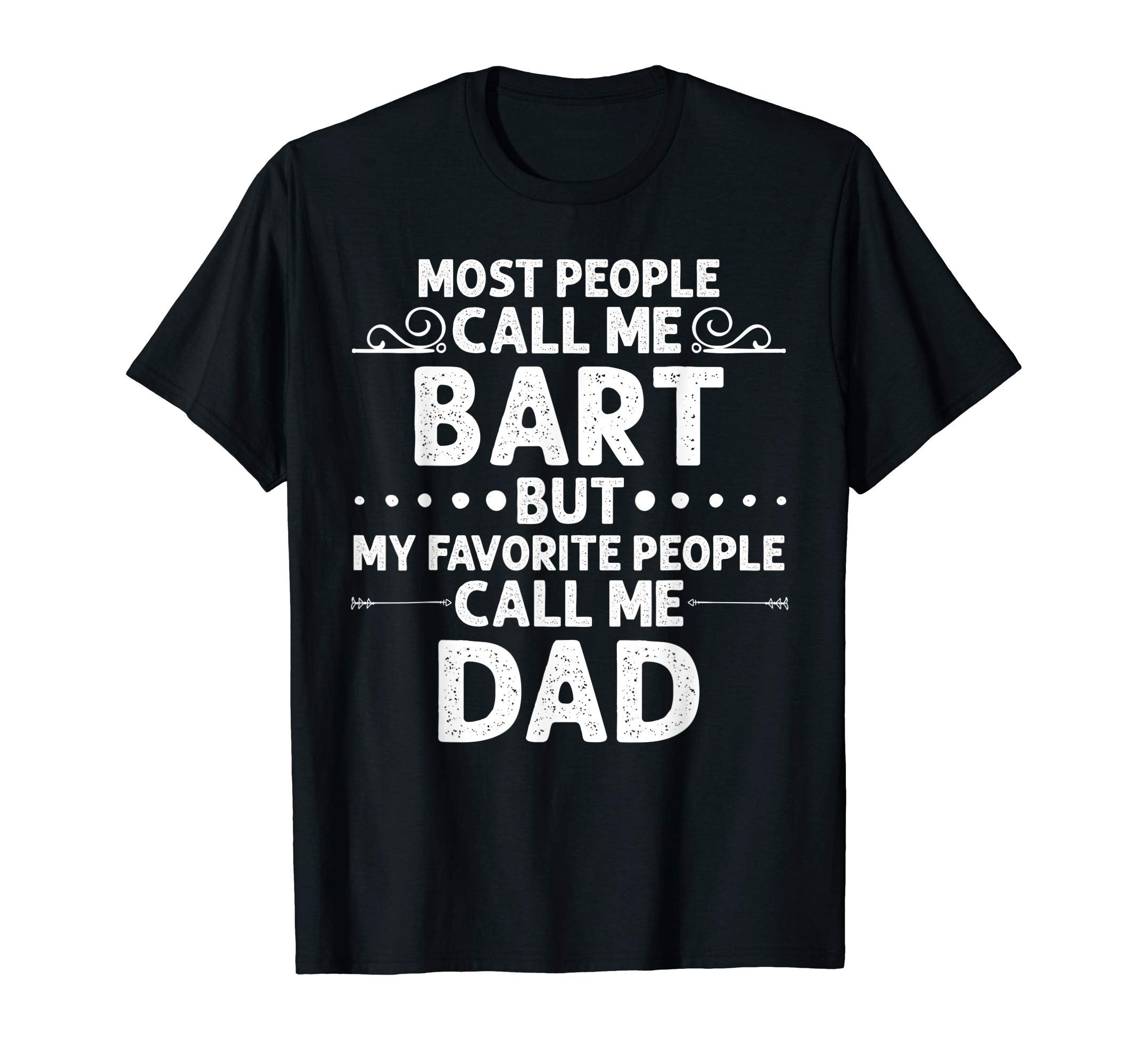 Bart Gift Name Funny Fathers Day T-Shirt - Aesthetic Graphic Men Women - T-Shirt, Sweatshirt, Hoodie