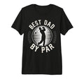 Fathers Day Golf Lover Best Dad Par T-Shirt - Novelty Apparel for Adults - T-Shirt, Sweatshirt, Hoodie