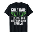 Teeing Off Fun And Family Golf Dad T-Shirt - Unique Graphic for Adults - T-Shirt, Sweatshirt, Hoodie