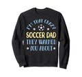 Crazy Soccer Dad Sweatshirt - Streetwear Style for Adults - T-Shirt, Sweatshirt, Hoodie