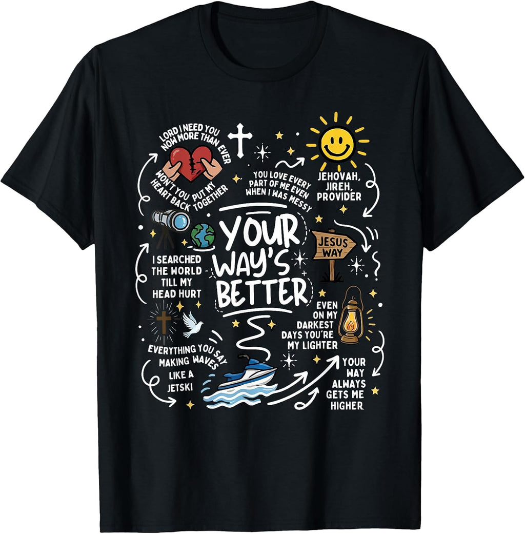 Your Way's Better Christian Quote Jesus Faith Bible - Adult & Kids T-Shirts, Sweatshirts & Hoodies apparel design preview 1
