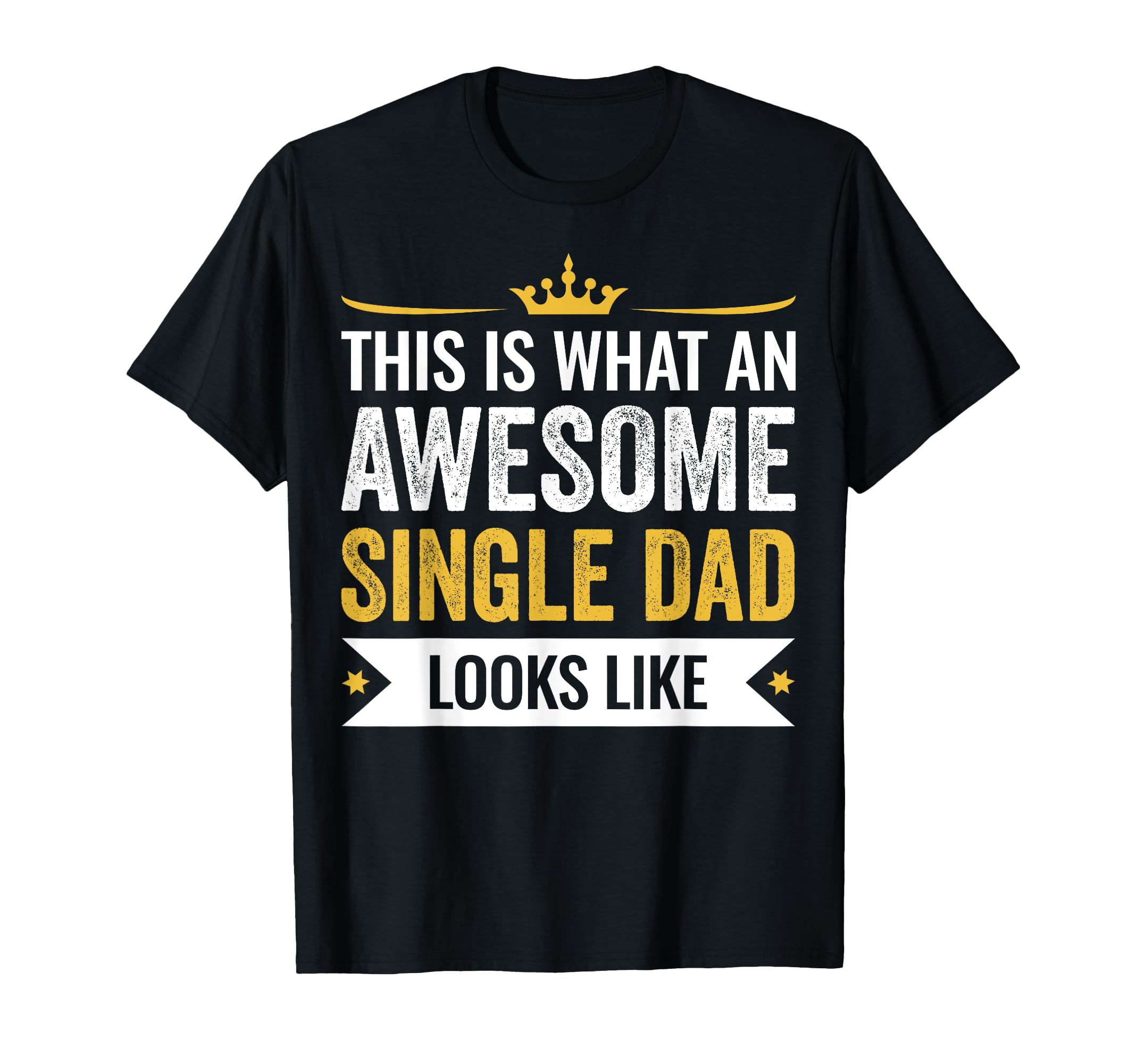 This Is Awesome Single Dad Looks Like T-Shirt - Aesthetic Graphic Unisex - T-Shirt, Sweatshirt, Hoodie