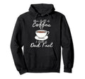 You Call It Coffee Call It Dad Fuel Hoodie - Unique Graphic Men Women - T-Shirt, Sweatshirt, Hoodie