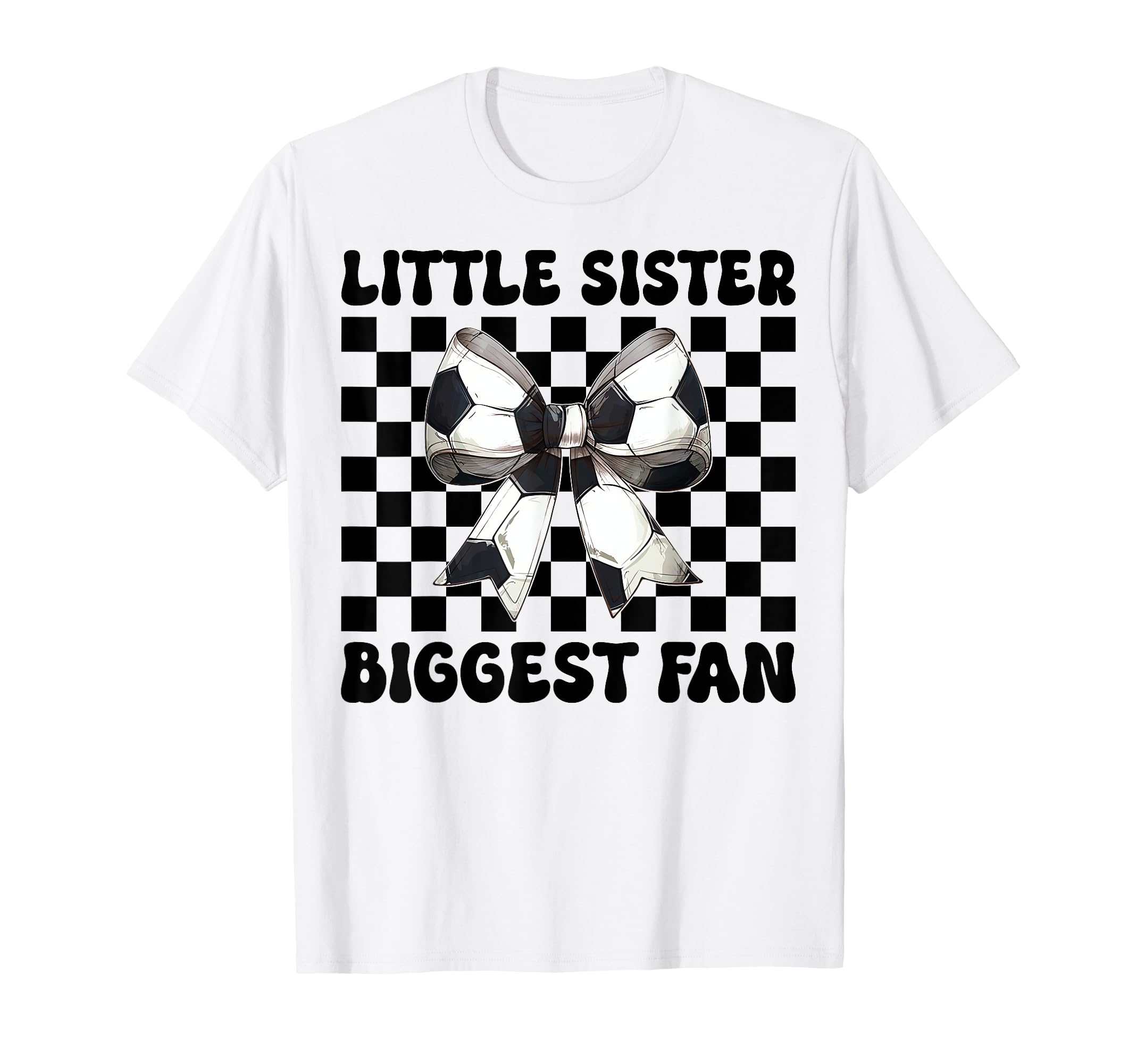 Little Sister Biggest Fan Soccer T-Shirt - Unique Graphic for Adults - T-Shirt, Sweatshirt, Hoodie