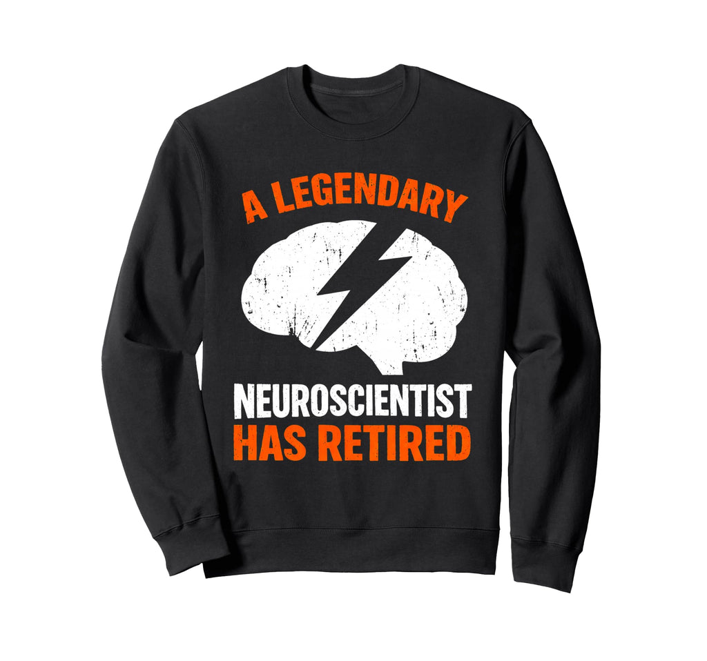 Legendary Neuroscientist Has Sweatshirt - Minimalist Print for Adults - T-Shirt, Sweatshirt, Hoodie