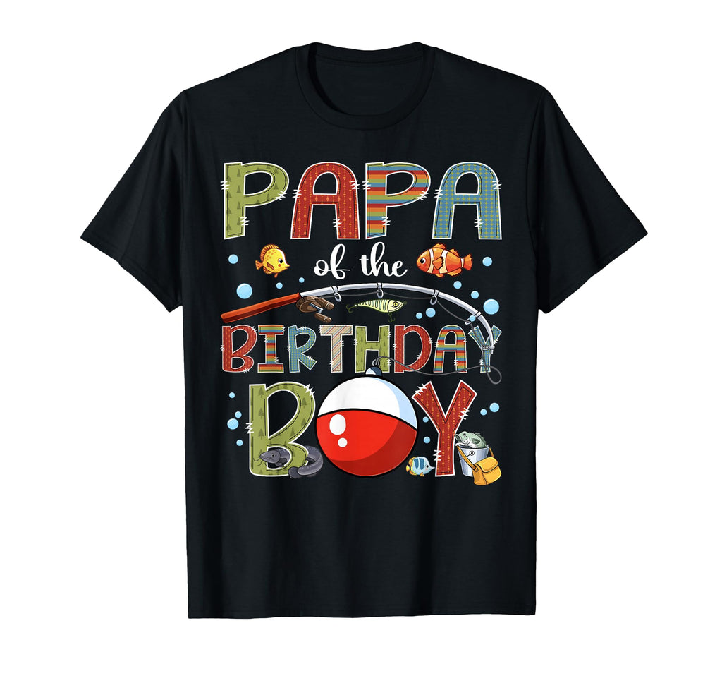 Papa Birthday Fishing Family Matching T-Shirt - Unique Graphic Men Women - T-Shirt, Sweatshirt, Hoodie