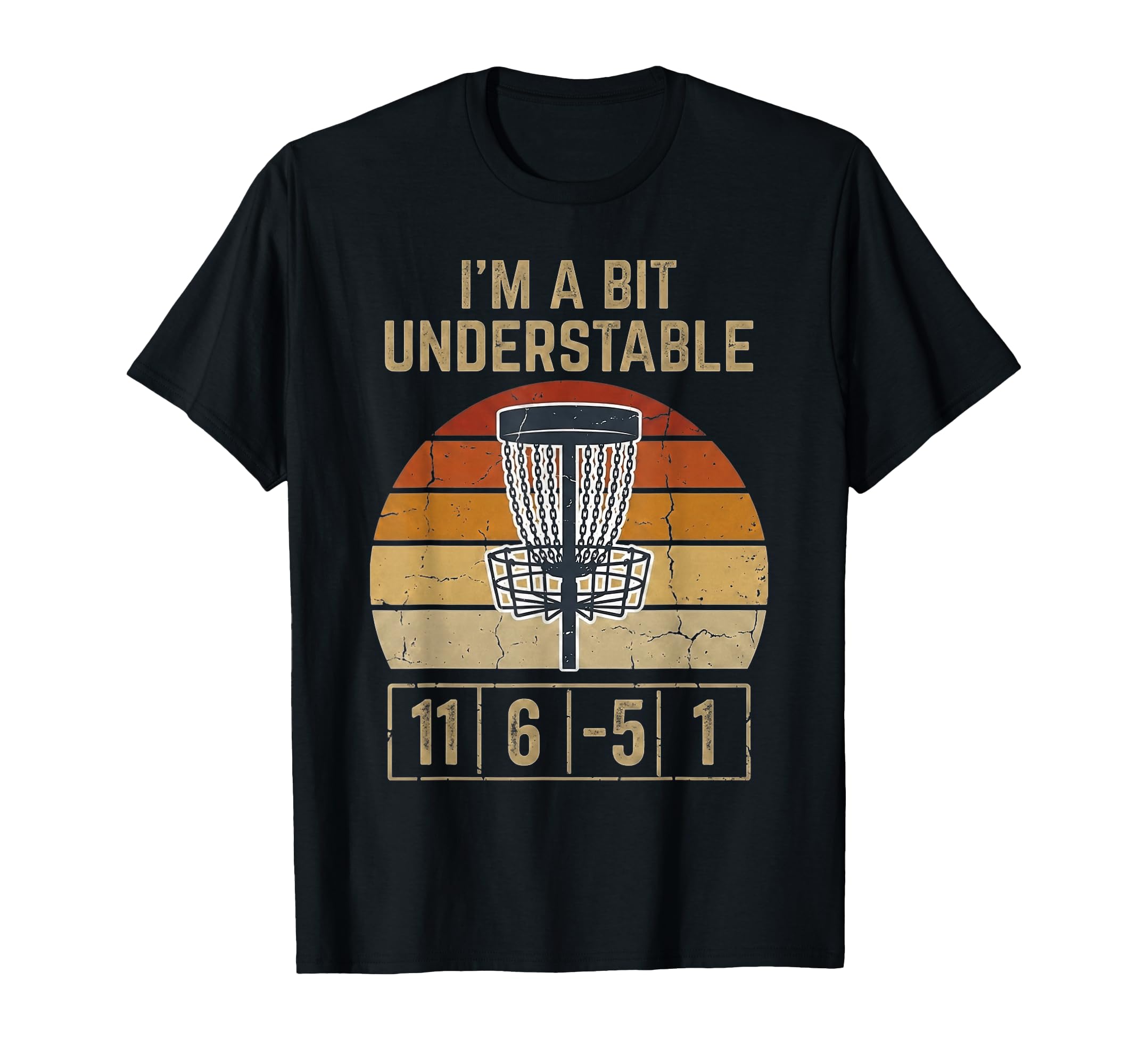 Funny Disc Golf Dad Understable Player T-Shirt - Novelty Apparel Unisex - T-Shirt, Sweatshirt, Hoodie