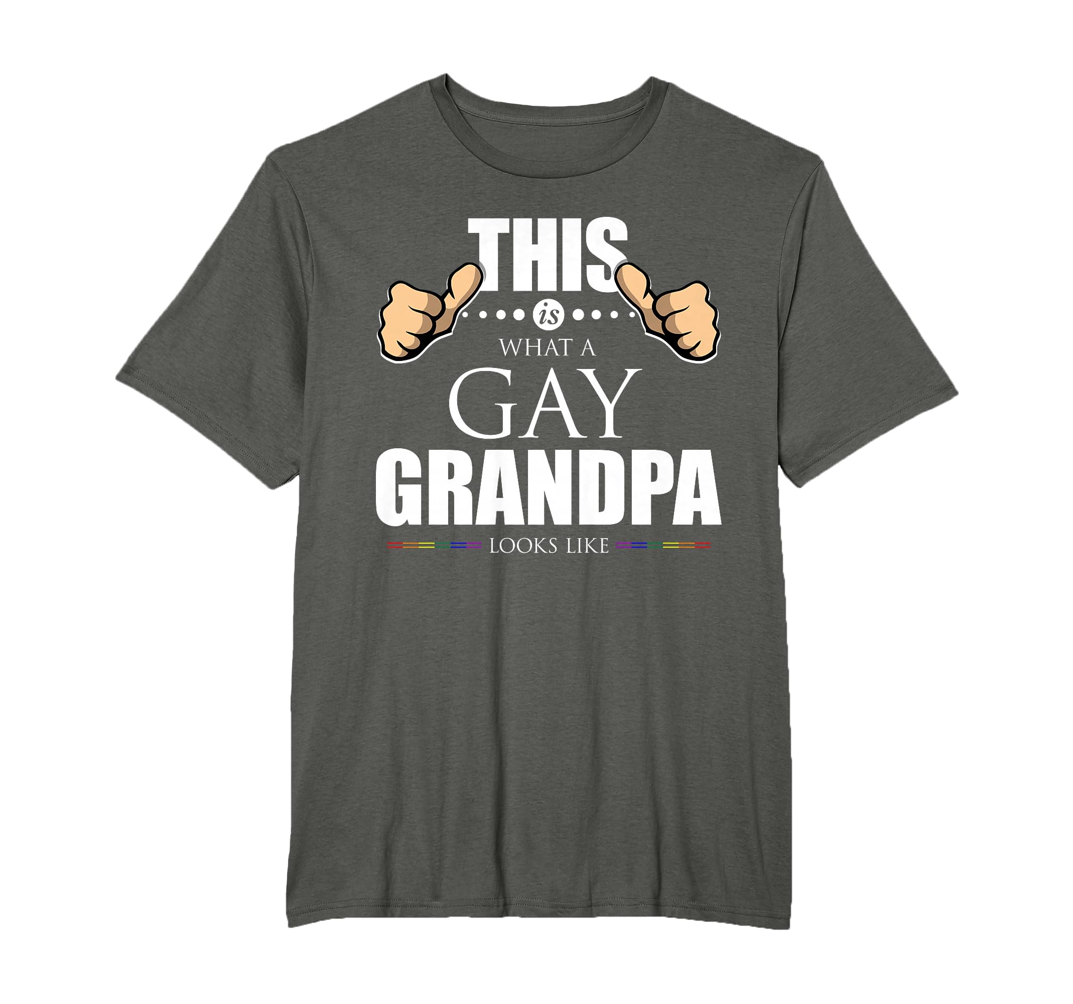 This Is What Gay Grandpa Looks T-Shirt - Casual Everyday Wear Men Women - T-Shirt, Sweatshirt, Hoodie