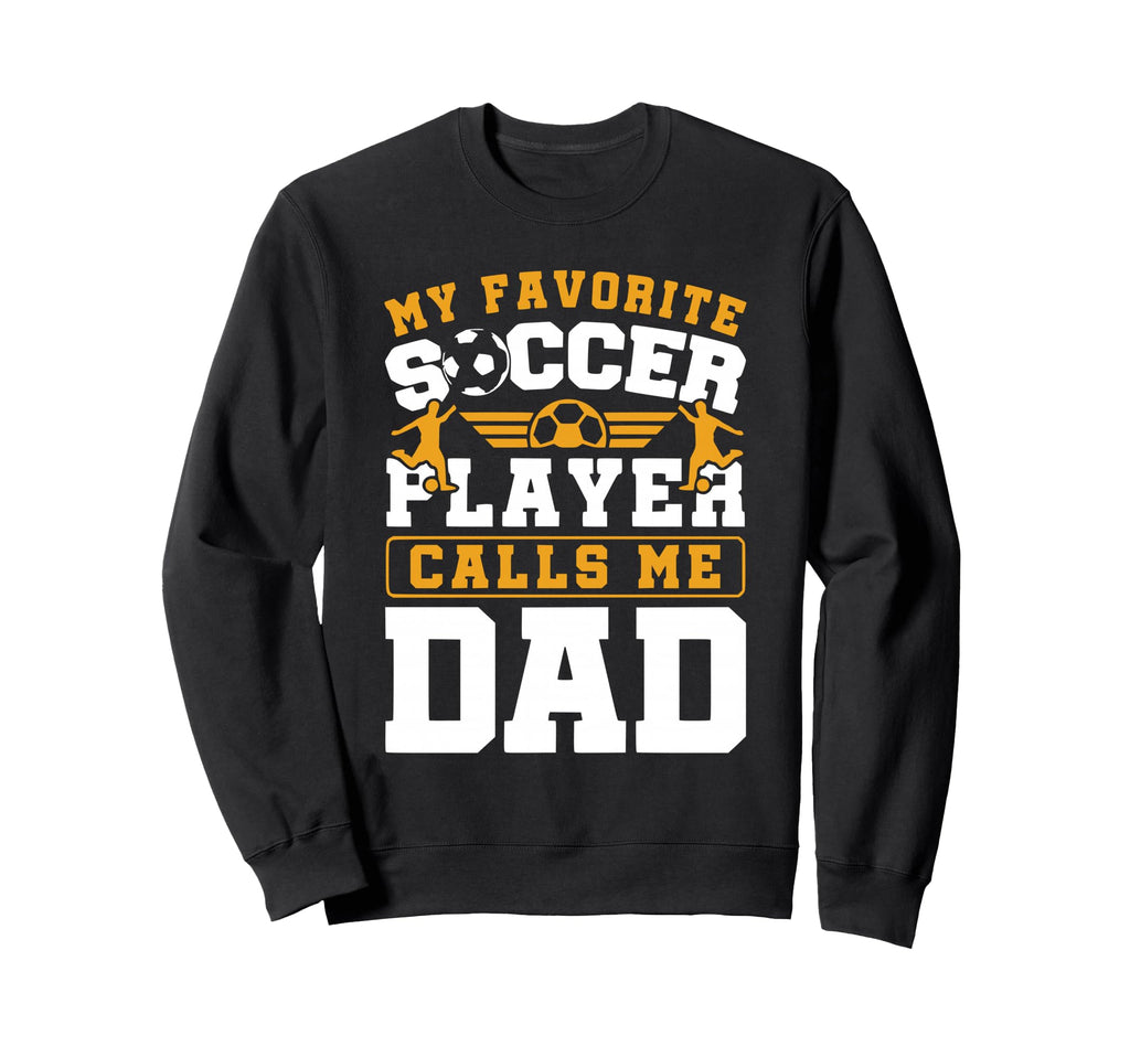 My Favorite Soccer Player Calls Sweatshirt - Minimalist Print for Adults - T-Shirt, Sweatshirt, Hoodie