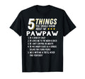 Funny 5 Things Grandpa Pawpaw Crazy Gift T-Shirt - Streetwear Style Unisex - T-Shirt, Sweatshirt, Hoodie