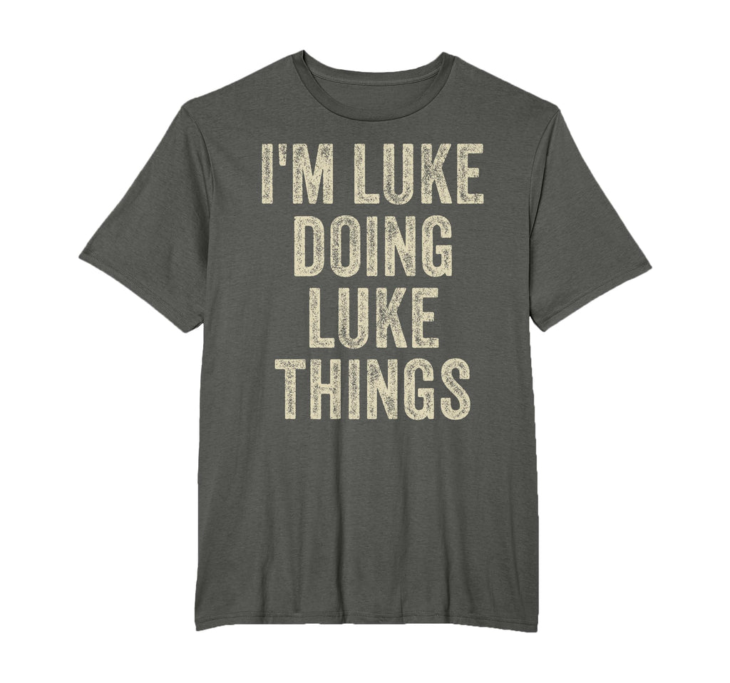 Im Luke Doing Luke Things Funny T-Shirt - Unique Graphic for Adults - T-Shirt, Sweatshirt, Hoodie