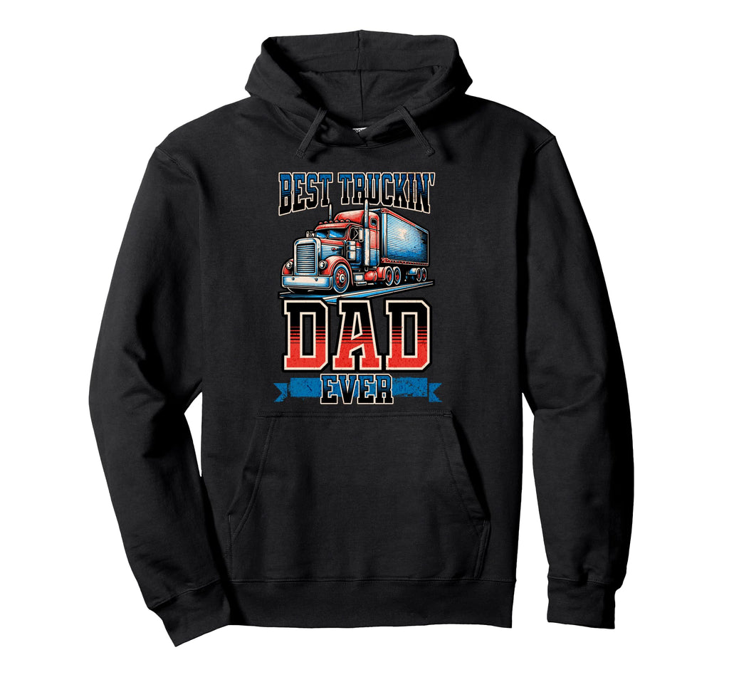 Truck Dad Ever Trucker Dad Fathers Day Hoodie - Minimalist Print for Adults - T-Shirt, Sweatshirt, Hoodie