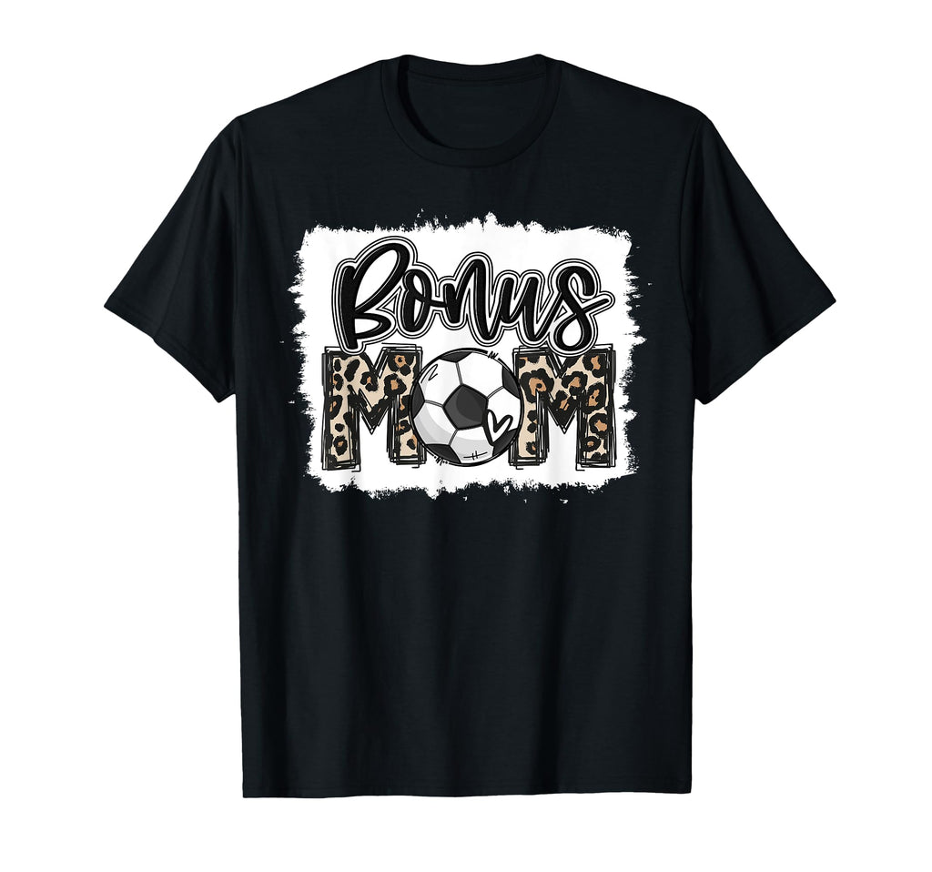 Funny Soccer Bonus Mom Leopard Mama T-Shirt - Fun Novelty Design Men Women - T-Shirt, Sweatshirt, Hoodie
