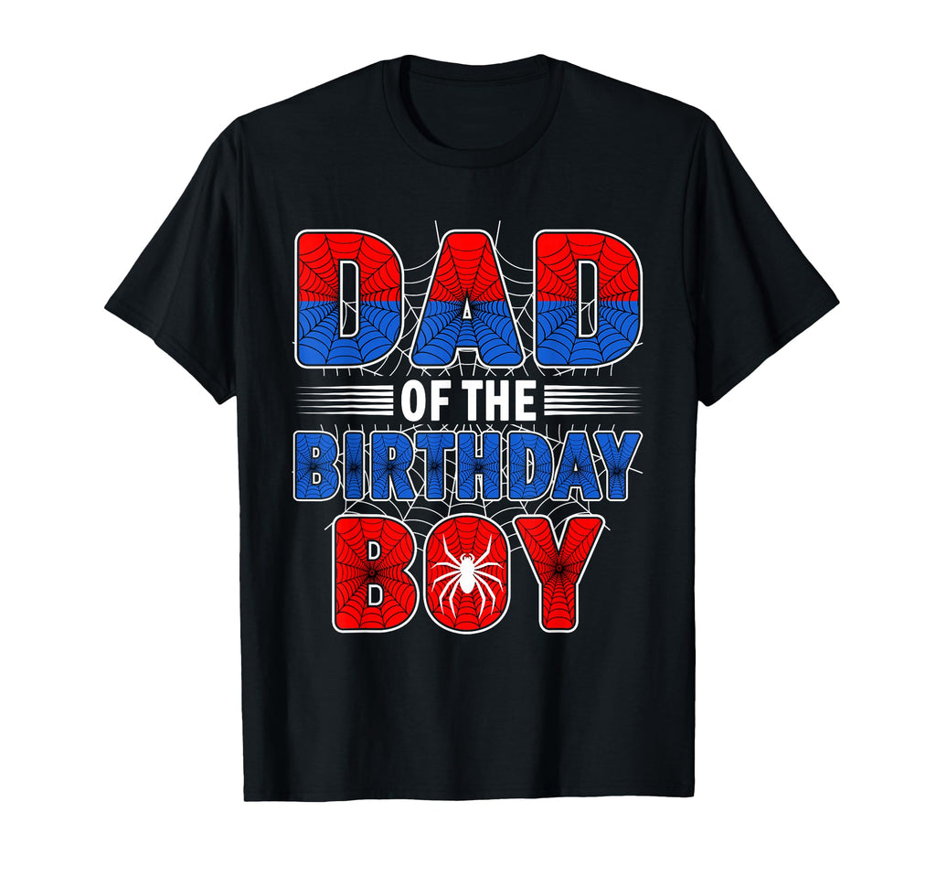 Dad Birthday Spider Web Birthday T-Shirt - Fun Novelty Design Men Women - T-Shirt, Sweatshirt, Hoodie