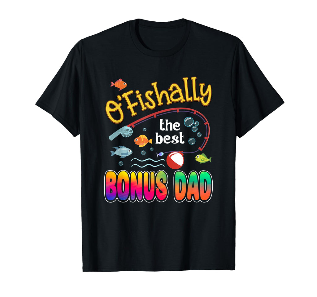 Ofishally Best Bonus Dad Birthday T-Shirt - Streetwear Style Unisex - T-Shirt, Sweatshirt, Hoodie