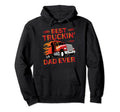 Best Truckin Dad Ever Funny Trucker Dad Hoodie - Trendy Graphic Men Women - T-Shirt, Sweatshirt, Hoodie
