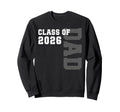 Dad Senior 2026 Proud Dad Class Sweatshirt - Custom Art Print for Adults - T-Shirt, Sweatshirt, Hoodie