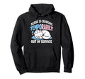 Temporarily Out Service Nursing Hoodie - Casual Everyday Wear for Adults - T-Shirt, Sweatshirt, Hoodie