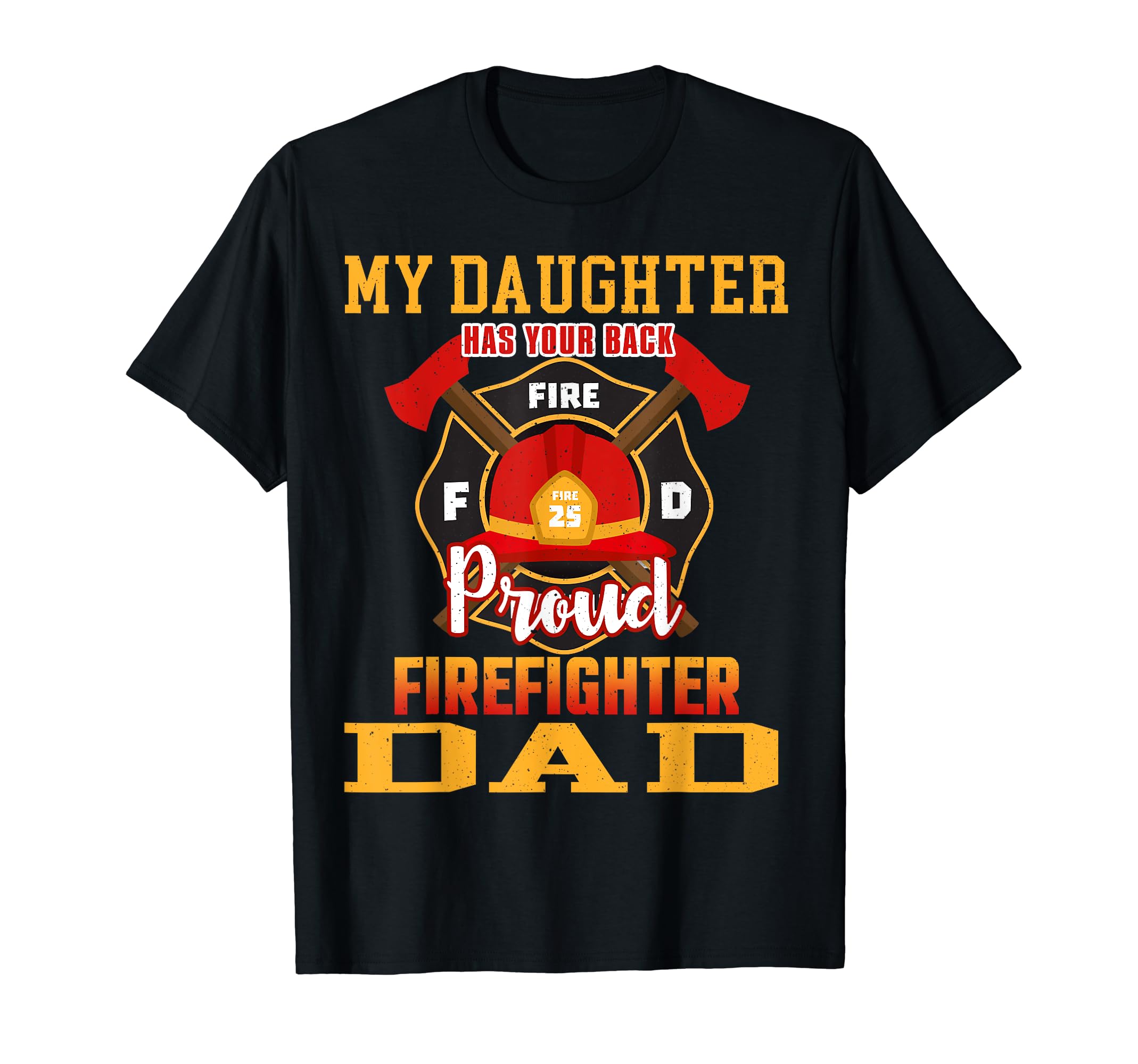 My Daughter Has Your Back Proud T-Shirt - Trendy Graphic Men Women - T-Shirt, Sweatshirt, Hoodie