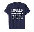 Mens I Have Beautiful Daughter Mens T-Shirt - Unique Graphic Men Women - T-Shirt, Sweatshirt, Hoodie