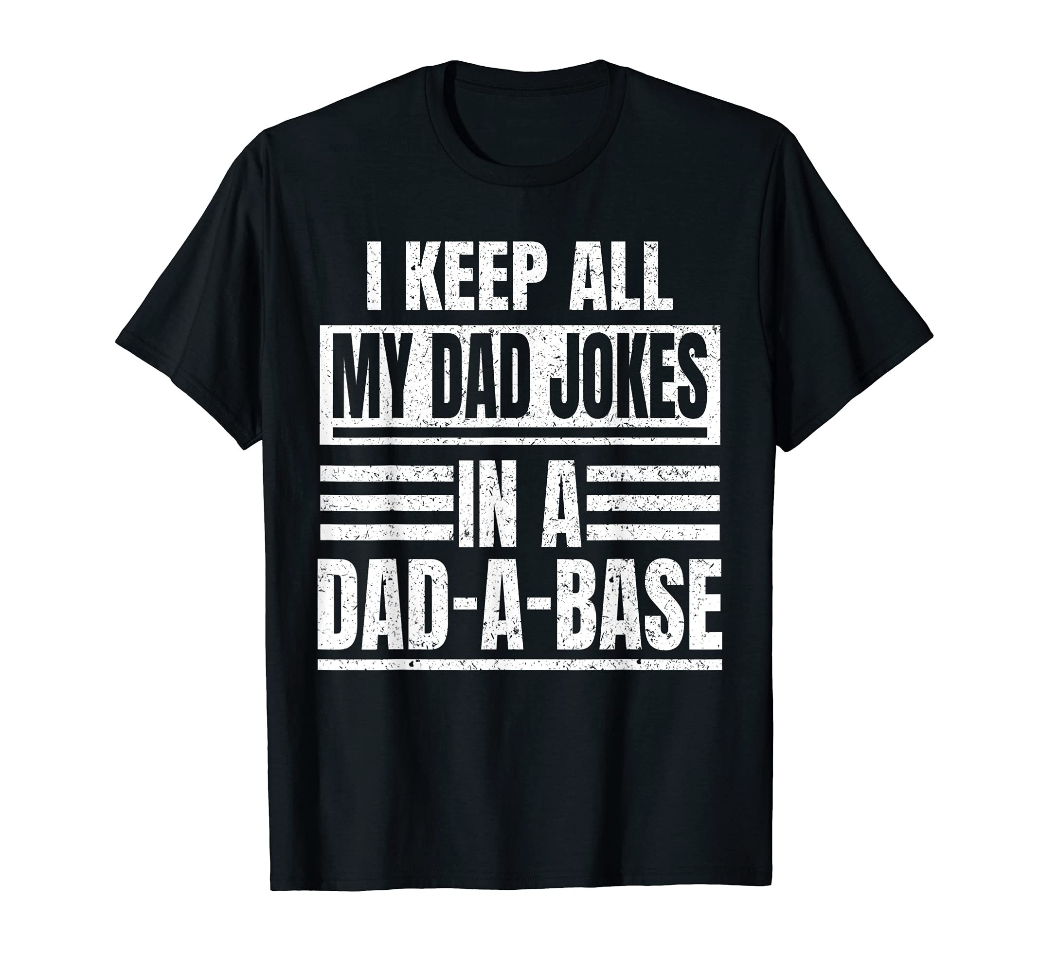I Keep All My Dad Jokes Dad Base Daddy T-Shirt - Graphic Print Men Women - T-Shirt, Sweatshirt, Hoodie