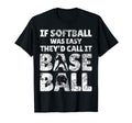 Softball Easy Funny Baseball T-Shirt - Casual Everyday Wear Men Women - T-Shirt, Sweatshirt, Hoodie