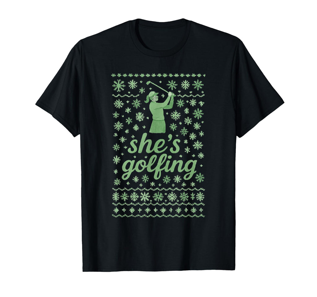 Shes Golfing Funny Dad Golfing T-Shirt - Casual Everyday Wear for Adults - T-Shirt, Sweatshirt, Hoodie