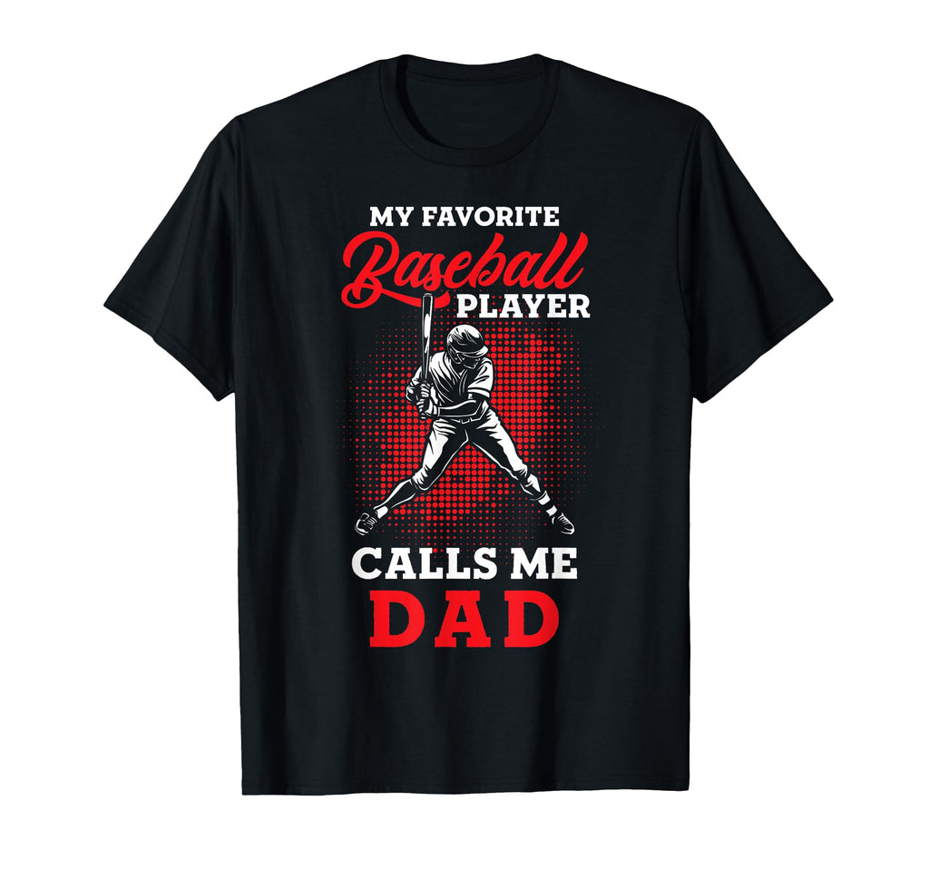 Baseball Dad My Favorite Baseball T-Shirt - Streetwear Style for Adults - T-Shirt, Sweatshirt, Hoodie