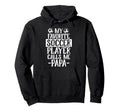 My Favorite Soccer Player Calls Me Hoodie - Fun Novelty Design Men Women - T-Shirt, Sweatshirt, Hoodie